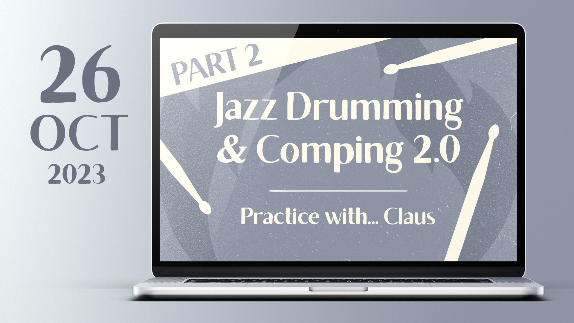 2023 10 26 jazz drumming and comping 2.0 part 2