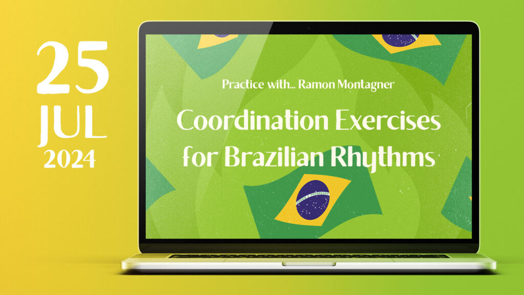 2024 07 25 coordination exercises for brazilian rhythms ramon montagner
